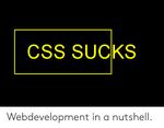 css-sucks-webdevelopment-in-a-nutshell-43196018.png